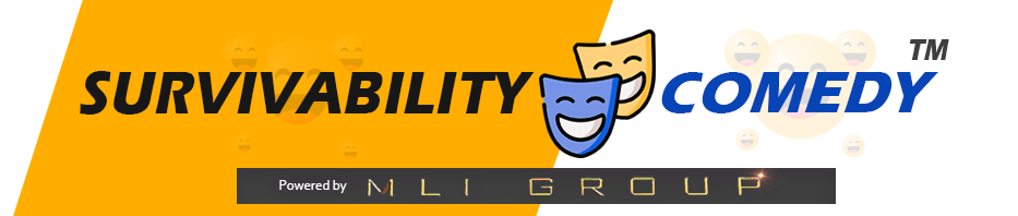 Survivability Comedy